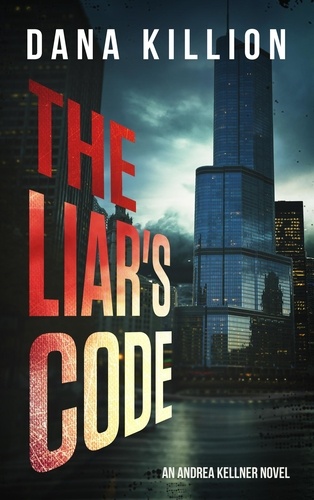  Dana Killion - The Liar's Code - Andrea Kellner Mystery, #5.