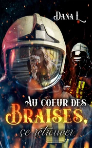 Au cœur des braises, se retrouver