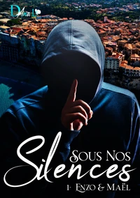 Sous nos silences 1 - Enzo&Maël