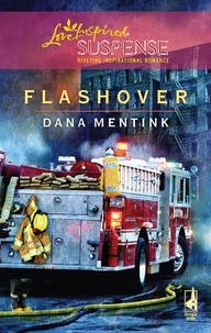 Dana Mentink - Flashover.