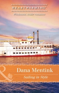 Dana Mentink - Sailing In Style.