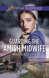 Dana R. Lynn - Guarding The Amish Midwife.