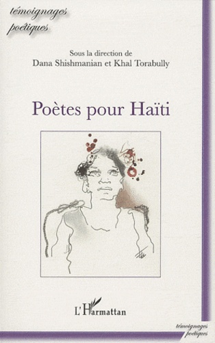 Dana Shishmanian et Khal Torabully - Poètes pour Haïti.