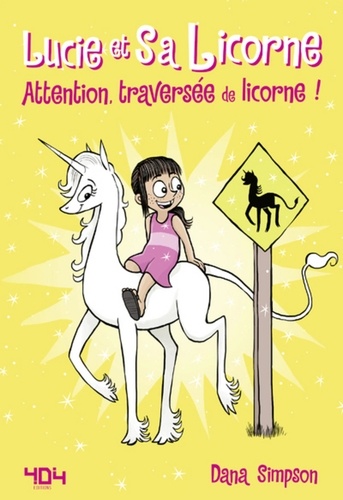 Lucie et sa licorne Tome 5 Attention, traversée de licorne !