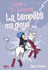 Dana Simpson - Lucie et sa licorne Tome 6 : La tempête magique.