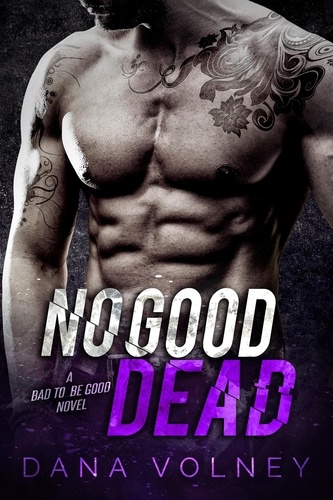  Dana Volney - No Good Dead - Bad To Be Good, #1.