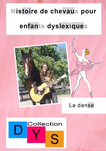 Danaé Filleur - Histoire de chevaux pour enfants dyslexiques  : La danse.
