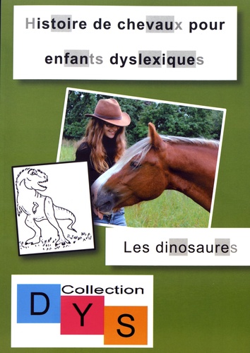 Histoire de chevaux pour enfants dyslexiques. Les dinosaures Adapté aux dys