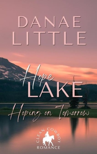  Danae Little - Hoping on Tomorrow - Hope Lake, #4.