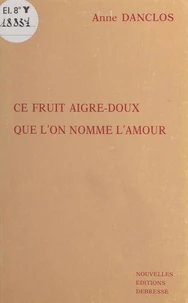 Ce fruit aigre-doux que l'on nomme l'amour