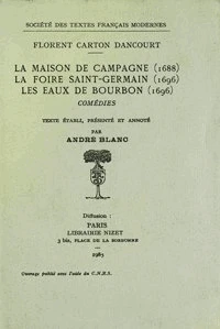 Comédies - Tome I: La Maison de Campagne (1688), La Foire Saint-Germain (1696), Les Eaux de Bourbon (1696)