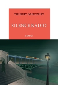 Dancourt Thierry - Silence radio.