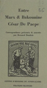 Entre Marx et Bakounine : César De Paepe