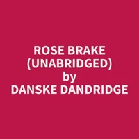 Rose Brake (Unabridged)