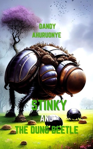  Dandy Ahuruonye - Stinky and The Dung Beetle.