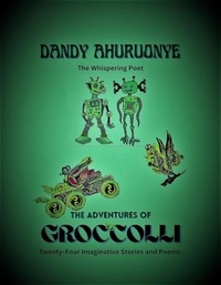  Dandy Ahuruonye - The Adventures of Groccolli.