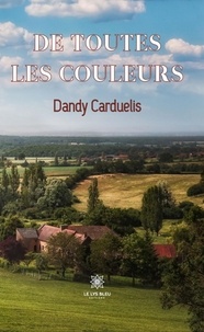 Dandy Carduelis - De toutes les couleurs.