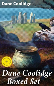 Dane Coolidge - Boxed Set