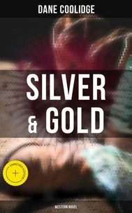 Silver &amp; Gold (Western Novel)