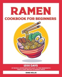  Dane Hollis - Ramen Cookbook for Beginners.