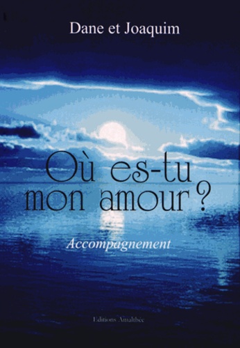 Ou Es Tu Mon Amour De Dane Grand Format Livre Decitre
