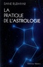 Dane Rudhyar - La pratique de l'astrologie.