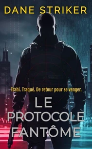 Le Protocole Fantôme