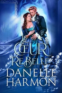 Le Cœur Rebelle