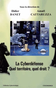 La cyberdéfense : quel territoire, quel droit ?