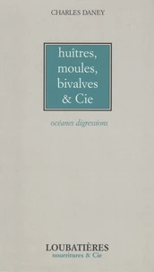 Huitres, moules, bivalves et Cie