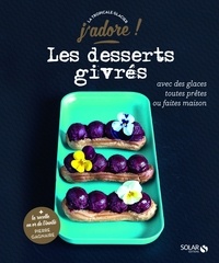 Les desserts givrés - Avec des glaces toutes prêtes ou faites maison.pdf