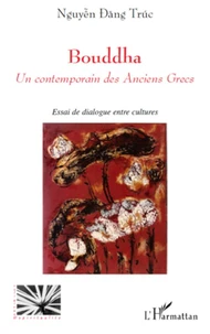 Bouddha, un contemporain des Anciens Grecs