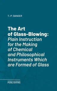 The Art of Glass-Blowing