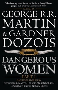George R. R. Martin - Dangerous Women Part One.
