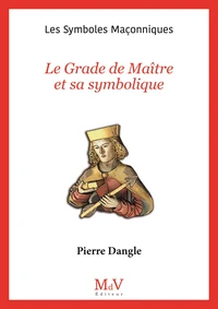 Le grade de maître et sa symbolique