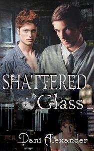 Dani Alexander - Shattered Glass.