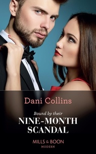 Dani Collins - Bound By Their Nine-Month Scandal.