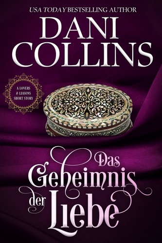  Dani Collins - Das Geheimnis der Liebe - Lovers and Liaisons, #9.