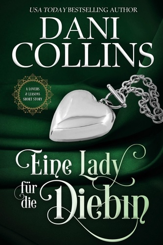  Dani Collins - Eine Lady für die Diebin - Lovers and Liaisons, #10.
