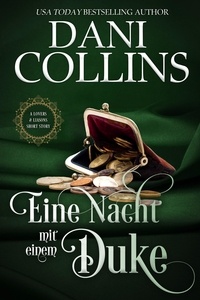  Dani Collins - Eine Nacht mit einem Duke - Lovers and Liaisons, #2.