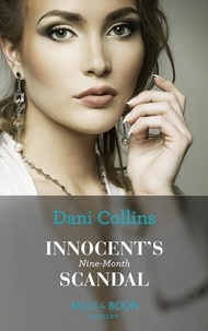 Dani Collins - Innocent's Nine-Month Scandal.