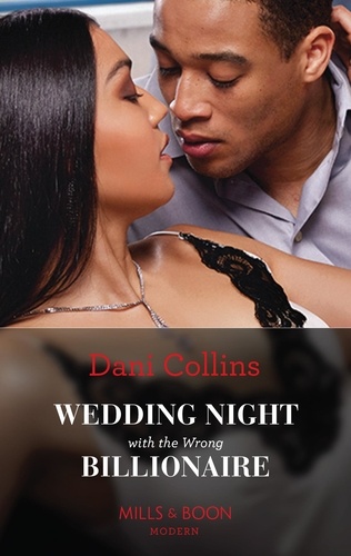 Dani Collins - Wedding Night With The Wrong Billionaire.