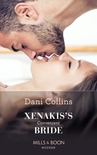 Dani Collins - Xenakis's Convenient Bride.