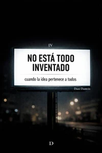 No Está Todo Inventado IV. La idea es de Todos