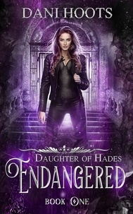  Dani Hoots - Endangered - Daughter of Hades, #1.
