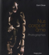 Dani Olivier - Nus corps et âme.