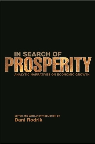 Dani Rodrik - In Search of Prosperity: Analytic Narratives on Economic Growth.