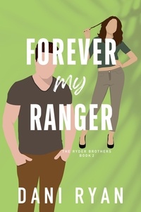  Dani Ryan - Forever My Ranger (The Ryder Brothers) - The Ryder Brothers, #2.
