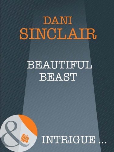 Dani Sinclair - Beautiful Beast.