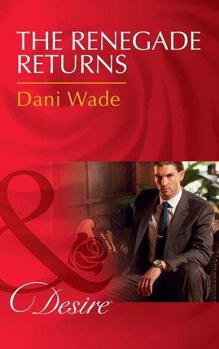 Dani Wade - The Renegade Returns.